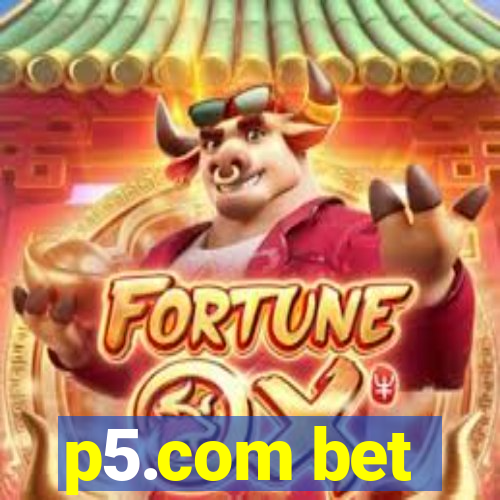 p5.com bet